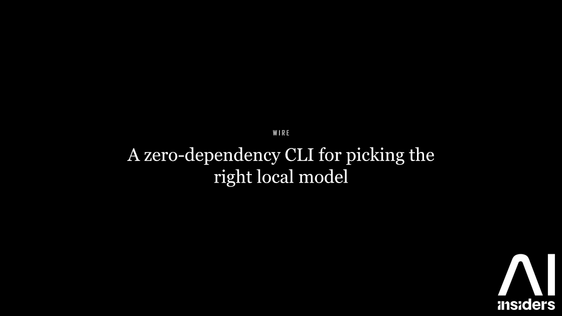 A zero-dependency CLI for picking the right local model — featured image for AI Insiders