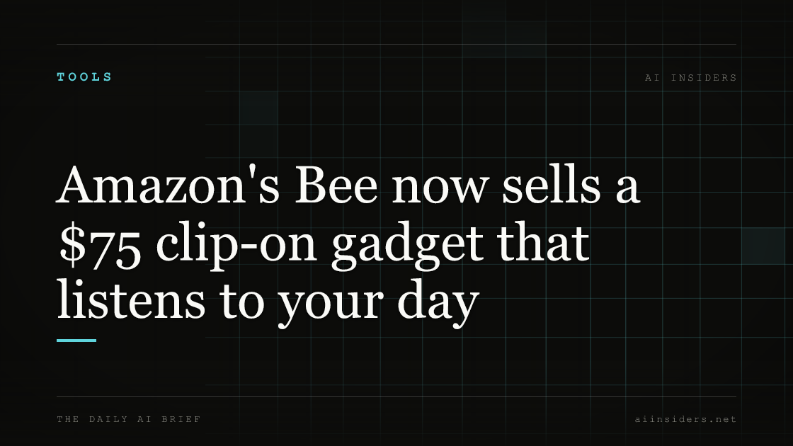 Amazon's Bee now sells a $75 clip-on gadget that listens to your day, featured image for AI Insiders