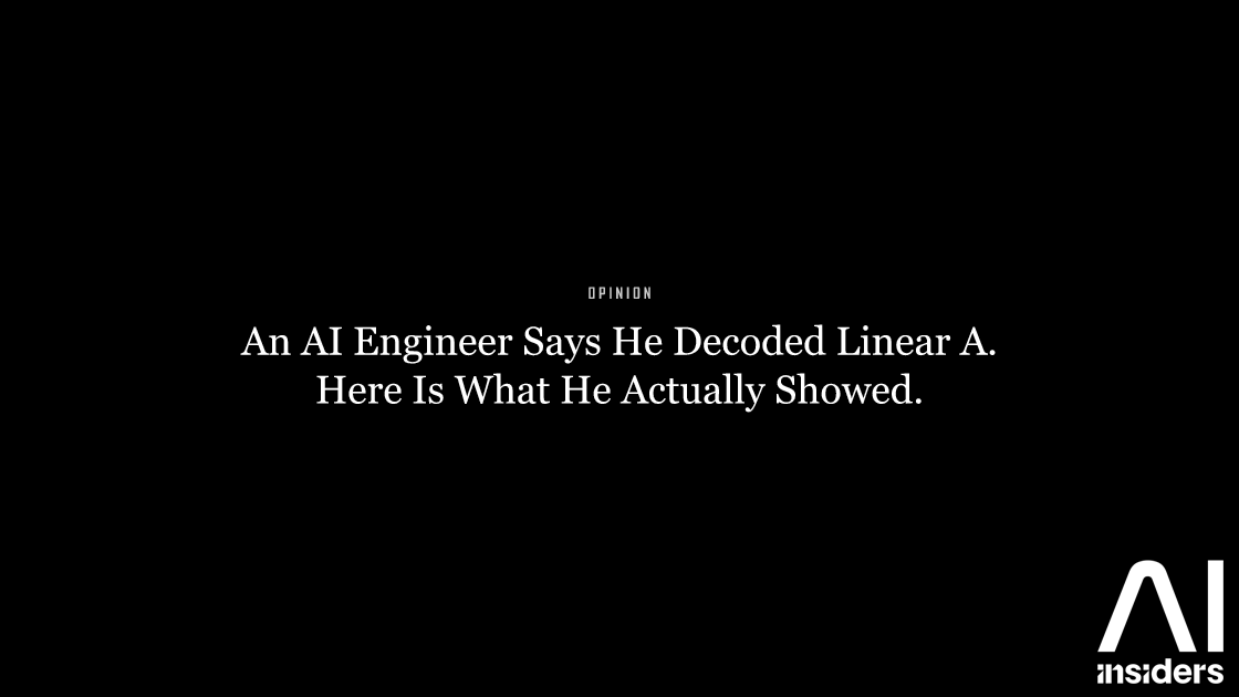 An AI Engineer Says He Decoded Linear A. Here Is What He Actually Showed. — featured image for AI Insiders
