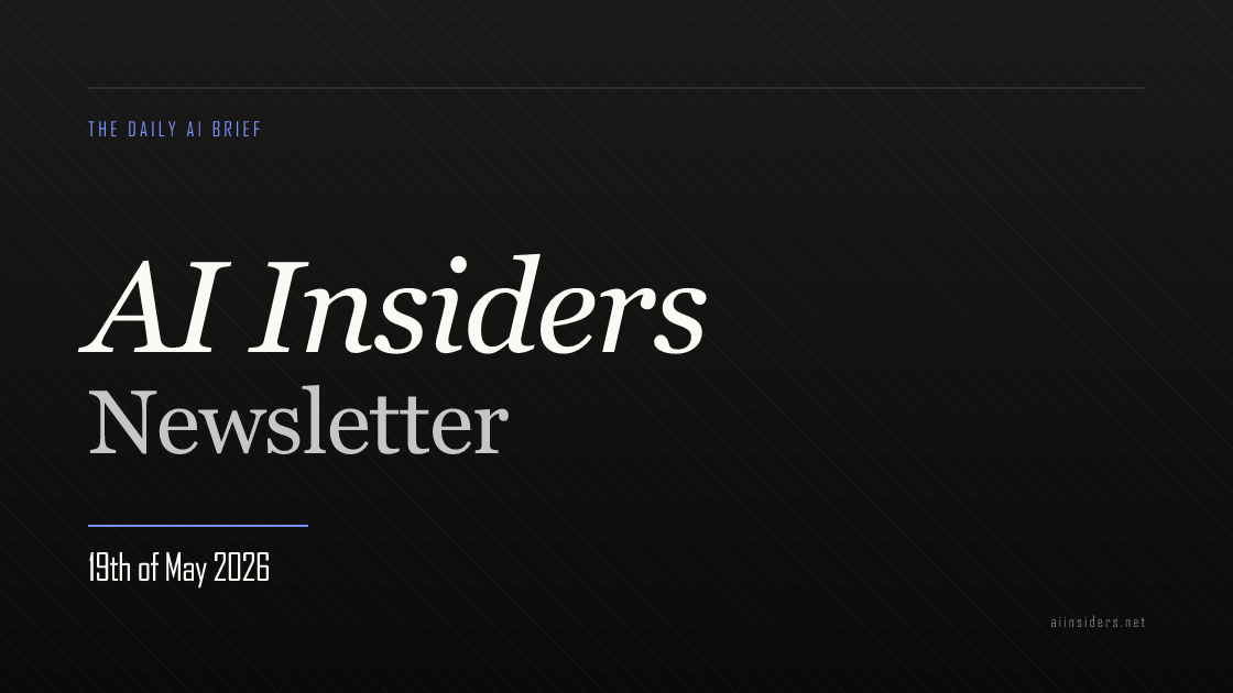 AI Insiders Newsletter cover for the issue dated 19 May 2026
