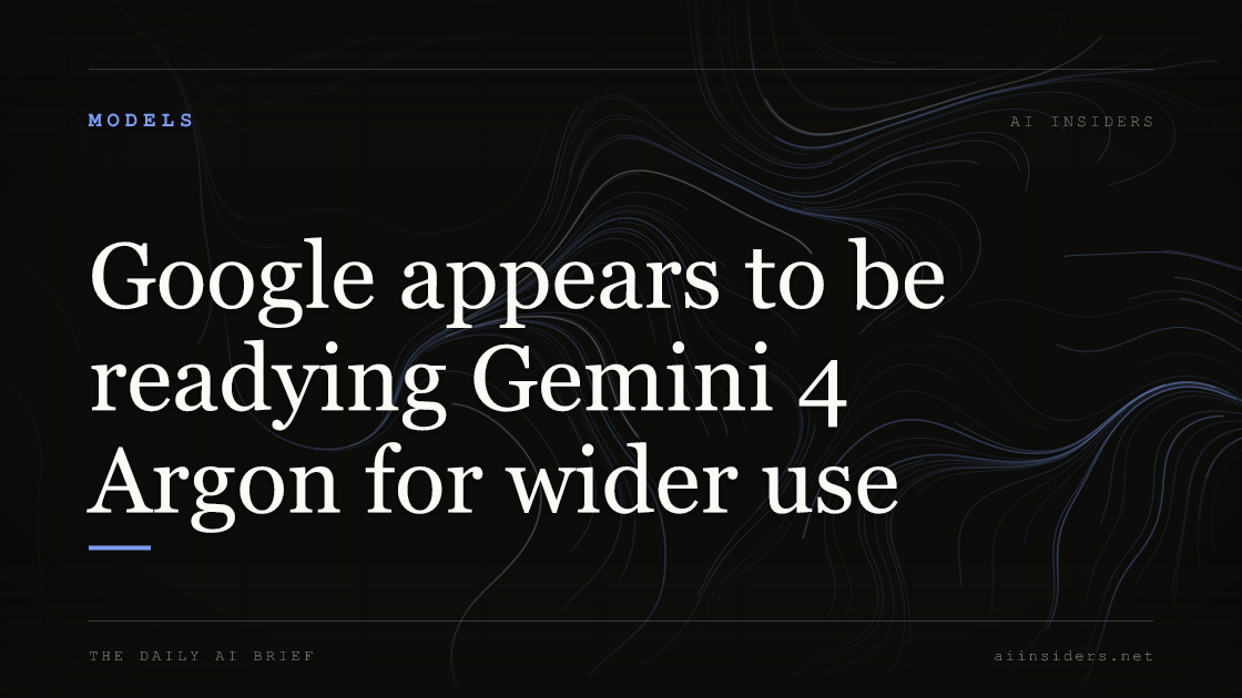 Google appears to be readying Gemini 4 Argon for wider use, featured image for AI Insiders