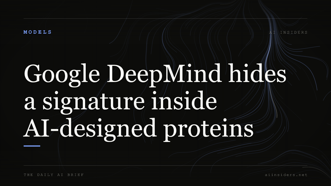 Google DeepMind hides a signature inside AI-designed proteins, featured image for AI Insiders