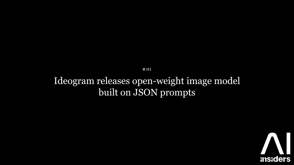 Ideogram releases open-weight image model built on JSON prompts — featured image for AI Insiders