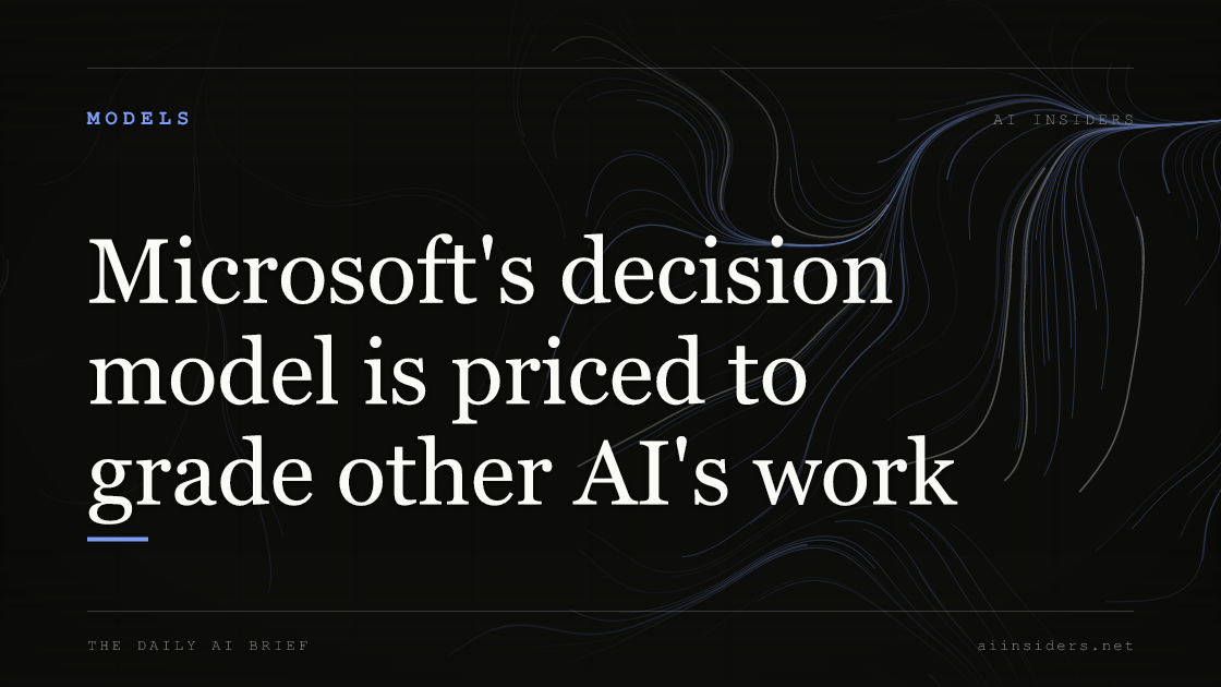 Microsoft's decision model is priced to grade other AI's work, featured image for AI Insiders