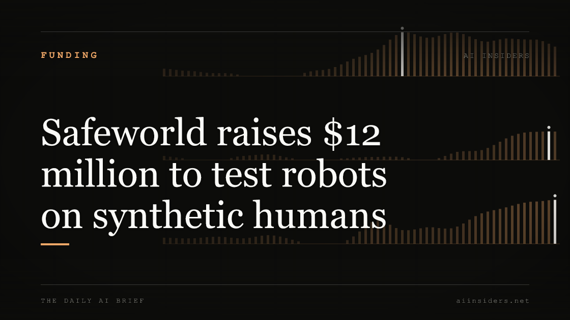 Safeworld raises $12 million to test robots on synthetic humans, featured image for AI Insiders