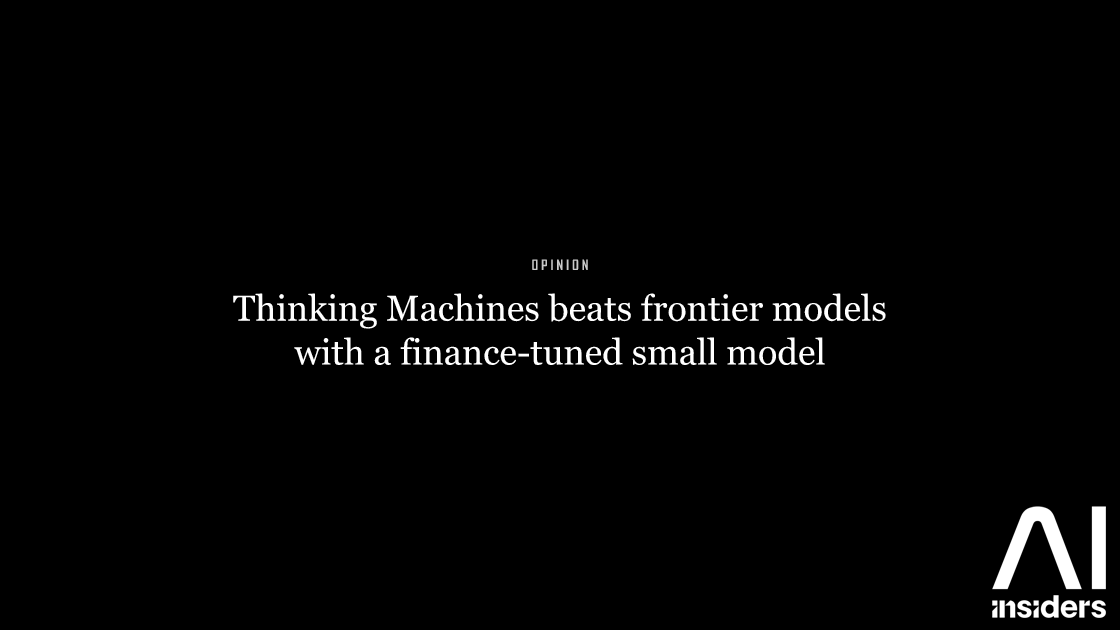 Thinking Machines beats frontier models with a finance-tuned small model — featured image for AI Insiders
