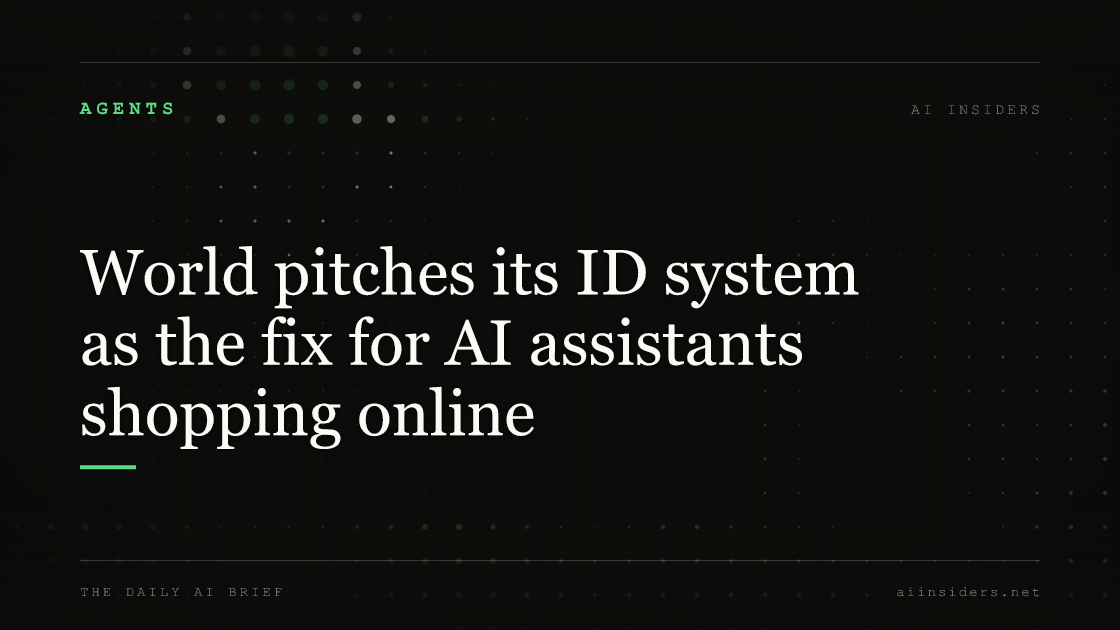 World pitches its ID system as the fix for AI assistants shopping online, featured image for AI Insiders
